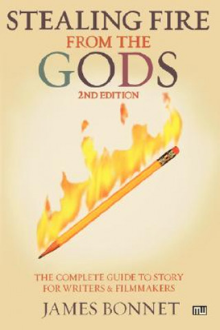 Könyv Stealing Fire from the Gods James Bonnet