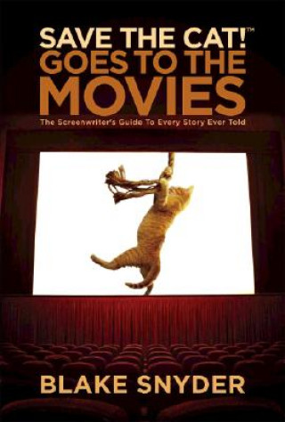 Kniha Save the Cat! Goes to the Movies Blake Snyder