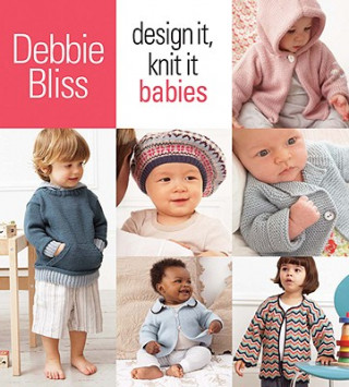 Книга Design It, Knit It: Babies Debbie Bliss