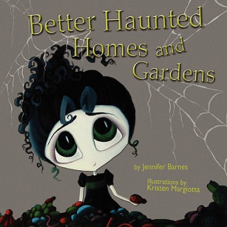 Kniha Better Haunted Homes and Gardens Jennifer C Barnes