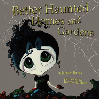 Książka Better Haunted Homes and Gardens Jennifer C Barnes