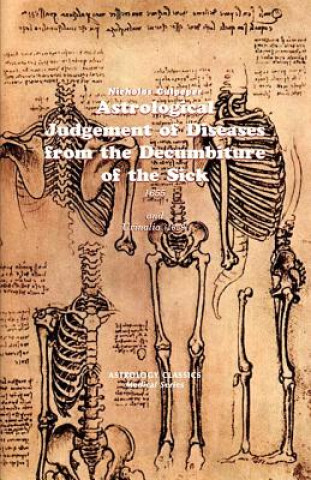 Kniha Astrological Judgement of Diseases from the Decumbiture of the Sick Nicholas Culpeper