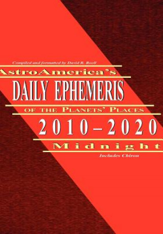 Buch AstroAmerica's Daily Ephemeris 2010-2020 Midnight David