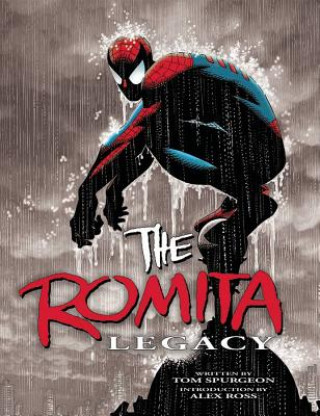 Carte Romita LegacyDF ROMITA LEGACY HC  ALEX ROSS COVER Tom Spurgeon