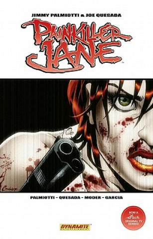 Carte Painkiller Jane Volume 2: Everything Explodes! Jimmy Palmiotti