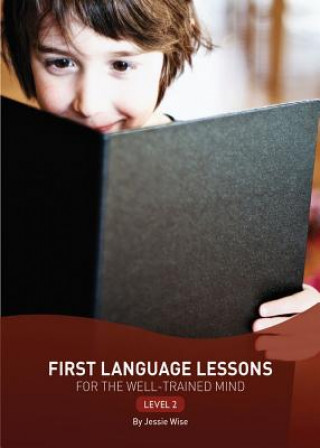 Carte First Language Lessons Level 2 S W Bauer
