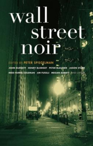 Kniha Wall Street Noir Peter Spiegelman