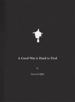 Livre Good War Is Hard To Find David Griffith