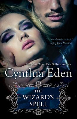 Könyv Wizard's Spell Cynthia Eden