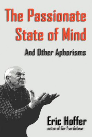 Kniha Passionate State of Mind Eric Hoffer