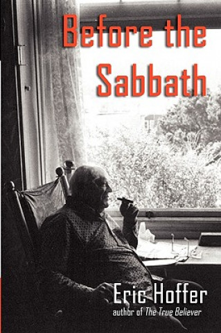 Kniha Before the Sabbath Eric Hoffer