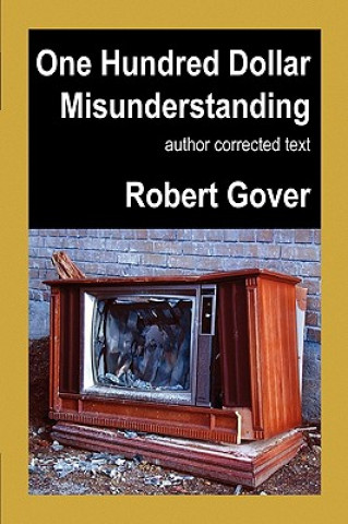 Kniha One Hundred Dollar Misunderstanding Robert Gover