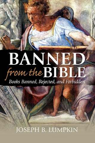 Könyv Banned From The Bible Joseph B. Lumpkin
