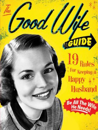 Книга Good Wife Guide Ladies' Homemaker Monthly