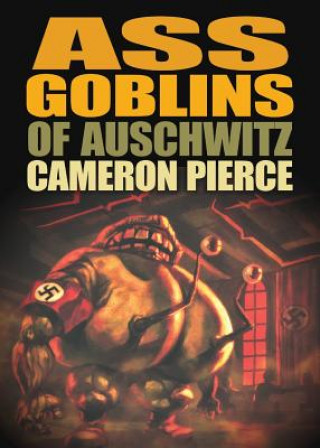 Kniha Ass Goblins of Auschwitz Cameron Pierce