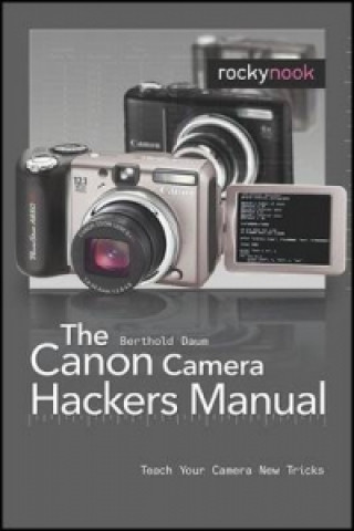 Knjiga Canon Camera Hackers Manual Berthold Daum