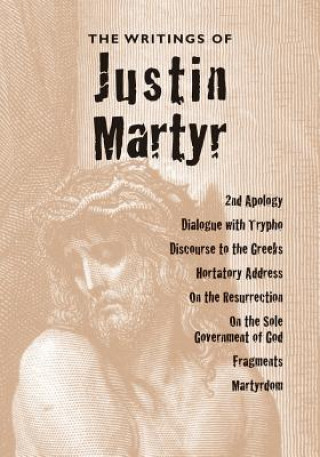 Carte Writings of Justin Martyr Justin Martyr