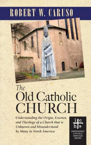 Libro Old Catholic Church Robert W. Caruso