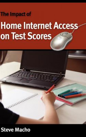 Kniha Impact of Home Internet Access on Test Scores Steve