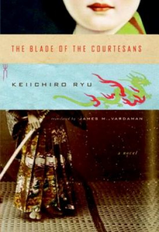 Könyv Blade of Courtesans Keichiro Ryu