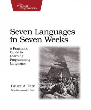Könyv Seven Languages in Seven Weeks Bruce Tate