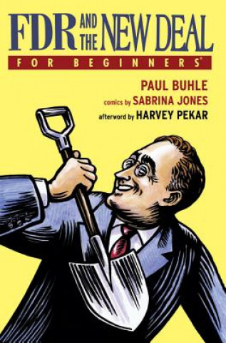 Carte FDR and the New Deal for Beginners Paul Buhle