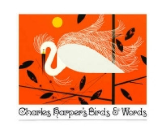 Kniha Charley Harper's Birds and Words Charley Harper