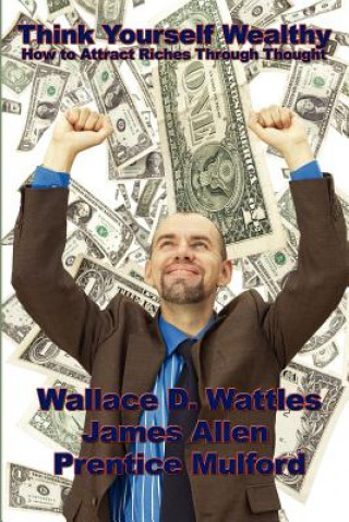 Kniha Think Yourself Wealthy Wallace