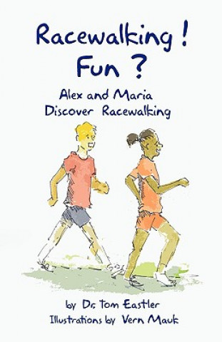 Knjiga Racewalking! Fun? Tom Eastler