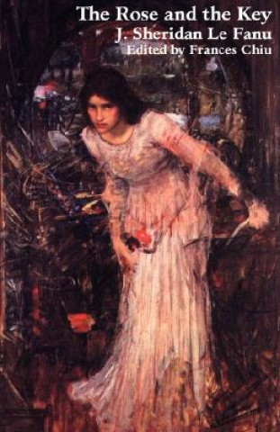 Buch Rose and the Key J. Sheridan Le Fanu