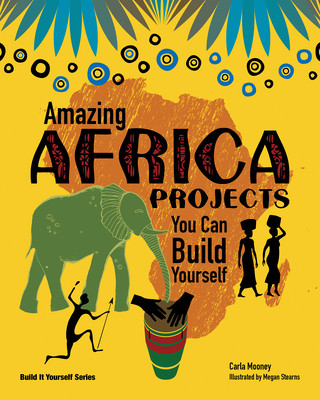 Könyv Amazing AFRICA PROJECTS Carla Mooney