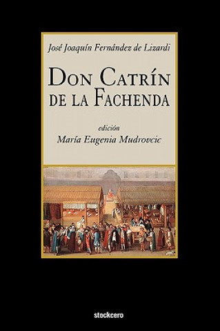 Livre Don Catrin De La Fachenda Jose Joaquin Fernandez de Li