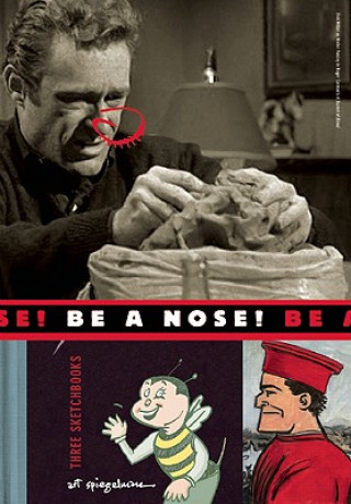 Книга Be A Nose! Art Spiegelman