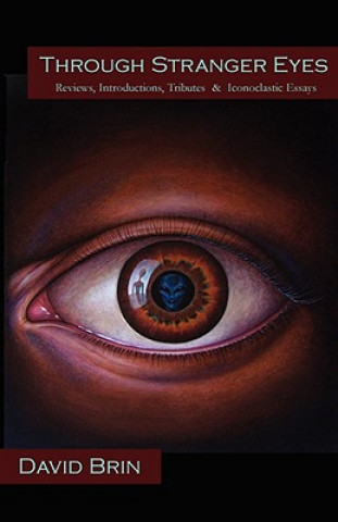 Könyv Through Stranger Eyes David Brin