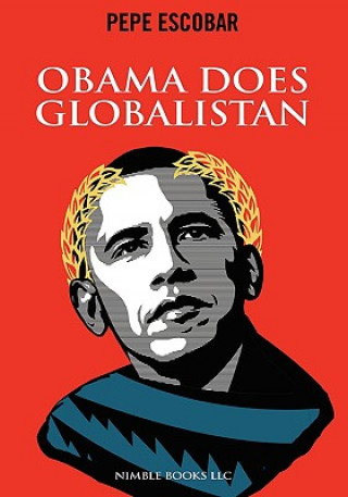 Buch Obama Does Globalistan Pepe Escobar