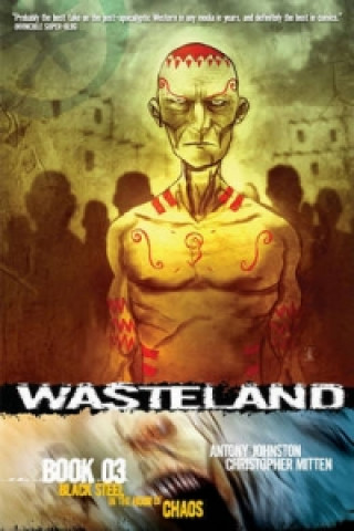 Könyv Wasteland Book 3: Black Steel in the Hour of Chaos Antony Johnston