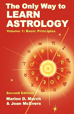 Könyv Only Way to Learn Astrology, Volume 1, Second Edition Marion D. March