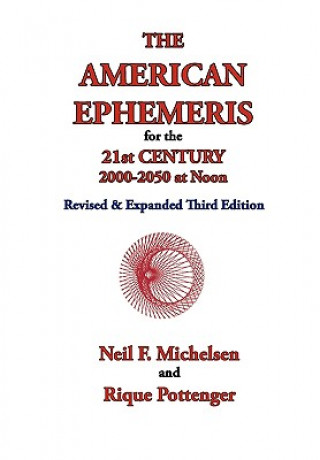 Książka American Ephemeris for the 21st Century, 2000-2050 at Noon Neil F. Michelsen