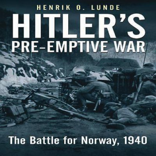 Carte Hitler'S Pre-Emptive War Henrik Lunde