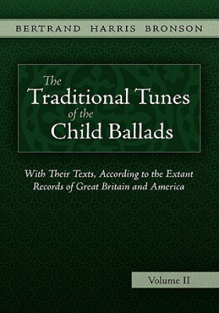 Carte Traditional Tunes of the Child Ballads, Vol 2 Bertrand Harri Bronson