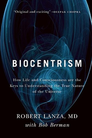 Carte Biocentrism Robert Lanza