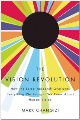 Kniha Vision Revolution Mark Changizi