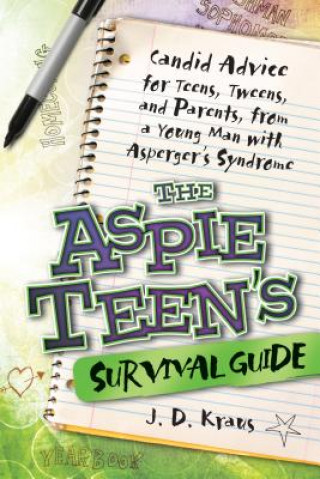 Book Aspie Teen's Survival Guide J D Kraus