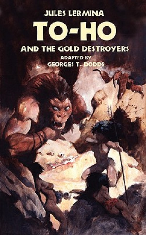 Carte To-Ho and the Gold Destroyers Jules Lermina