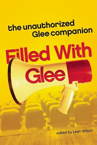 Könyv Filled with Glee Leah Wilson