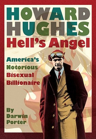 Könyv Howard Hughes, Hell's Angel Darwin Porter