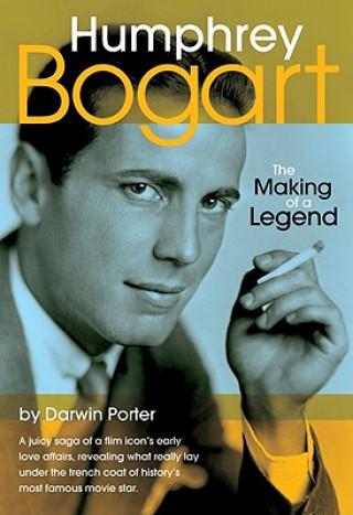Kniha Humphrey Bogart Darwin Porter