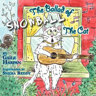 Könyv Ballad of Snowball The Cat Gaile Harpan