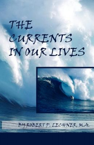 Livre Currents in Our Lives Robert P. Lechner