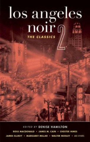 Kniha Los Angeles Noir 2: The Classics Denise Hamilton